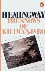 The Snows of Kilimanjaro and Other Stories