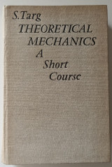 Theoretical Mechanics a short course