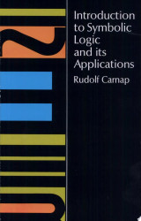Introduction to Symbolic Logic and Its Applications