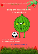 Larry the Watermelon: A football star