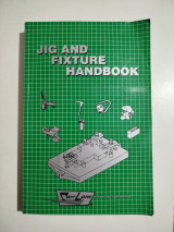 Jig and Fixture Handbook