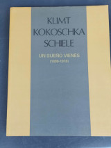 Klimt, Kokoschka, Shiele un sueno vienes