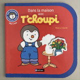 Dans la maison avec T'choupi