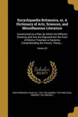 Encyclopaedia Britannica, Or, a Dictionary of Arts, Sciences, and Miscellaneous Literature