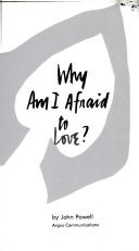 Why Am I Afraid to Love?