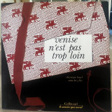 Venise n’est pas trop loin