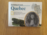 The making of Canada. Quebec
