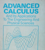 Advanced Calculus, and its Applications to the Engineering and Physical Sciences