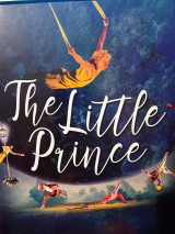 The Little Prince Broadway Entertainment based on the book of Antoine de Saint - Exupery
