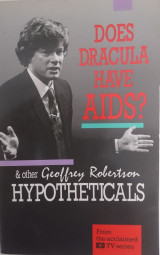 Does Dracula Have AIDS? & Other Geoffrey Robertson Hypotheticals