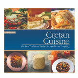 Cretan Cuisine: The best traditional Recipes for Health and Longevity