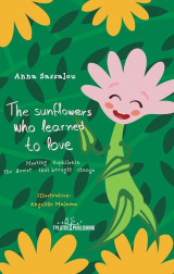 The sunflowers who learned to love