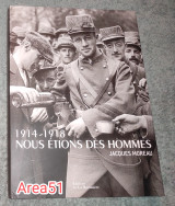 1914-1918 Nous Etions Des Hommes