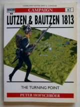 Lutzen & Bautzen 1813. The Turning Point