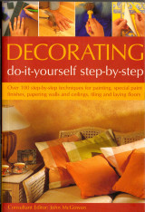 Decorating: Do - It - Yourself Step-By-Step