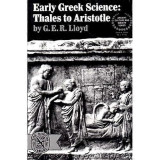 Early Greek Science: Thales to Aristotle (Ancient Culture and Society)