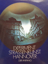 Experiment Strassenkunst Hannover. Der Anfang