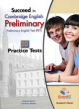 Succeed in Cambridge English Preliminary ( PET ) - Student'sBook with 10 Practice Tests