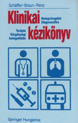 Klinikai kézikönyv: betegvizsgálat diagnosztika ; terápia sürgősségi betegellátás