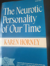 The neurotic personality of our time. New ways in psychoanalysis. Our inner conflicts