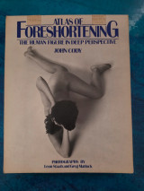 Atlas of Foreshortening - The Human Figure in Deep Perspective