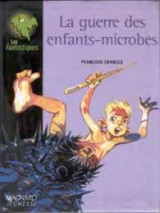 La guerre des enfants-microbes