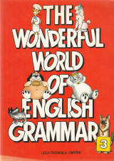 The Wonderful World of English Grammar 3