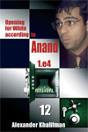 Opening for White According to Anand vol. 12