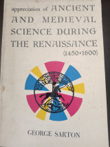 Appreciation of Ancient and Medieval Science During the Renaissance (1450-1600)