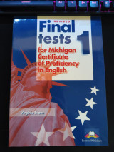 Final Tests 1 for Michigan Certificate of Proficiency in English: Revised