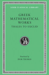 Greek Mathematical Works v. 1 From Thales to Euclid