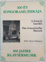 300 Jahre klaviermusik, das franzosische barock