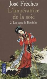 L'imperatrice de la soie. 2. Les yeux de Bouddha