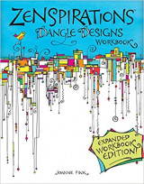 Zenspirations Dangle Designs, Expanded Workbook Edition