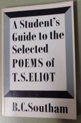 A student's guide to the selected poems of T.S. Eliot