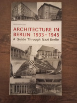 Architecture in Berlin 1933 - 1945: A Guide