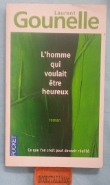L'homme qui voulait être heureux