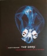 The deep (the extraordinary creatures of the abyss)