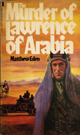 The Murder of Lawrence of Arabia