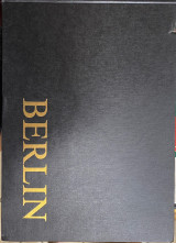 Berlin - Eine farbige Bilddokumentation in fünf Themen