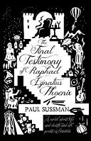 The Final Testimony of Raphael Ignatius Phoenix