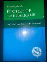 History of the Balkans Eighteenth and Nineteenth Centuries
