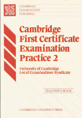 Cambridge First Certificate - Examination Practice 2 - Teacher's Book