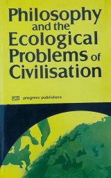 Philosophy and the Ecological Problems of Civilisation