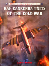 RAF Canberra Units of the Cold War (Combat Aircraft, 105)