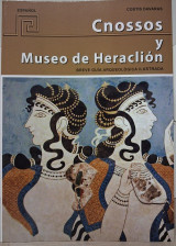 CNOSSOS Y MUSEO DE HERACLION: BREVE GUIA ARQUEOLOGICA ILUSTRADA