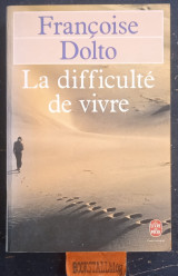 La difficulté de vivre