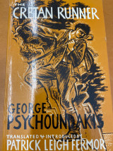 The Cretan Runner, His Story of the German Occupation. George Psychoundakis. Translation and Introduction by Patrick Leigh Fermor.