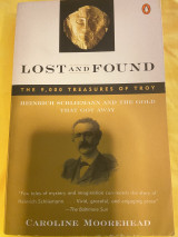 The Gold of Troy. Schliemann. Lost and Found