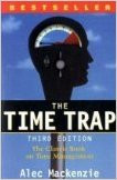 The Time Trap: The Classic Book on Time Management 3rd Edition by Mackenzie, Alec [Paperback]